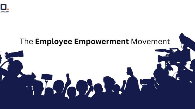 The Employee Empowerment Movement 