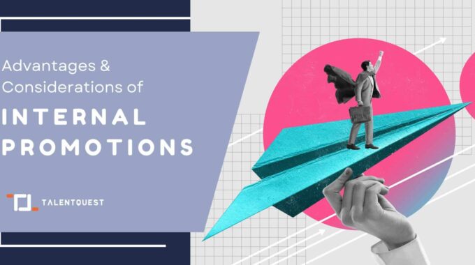 Advantages And Considerations Of Internal Promotions